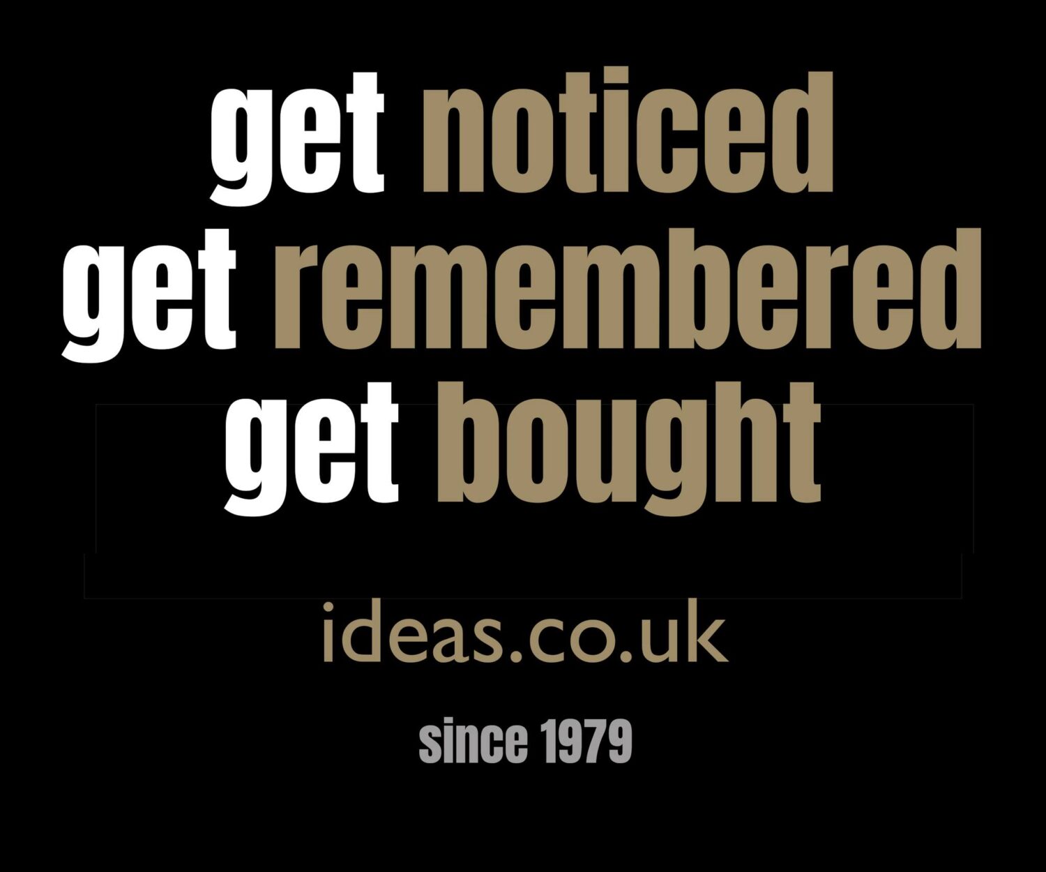 brand development & marketing ideas, get noticed, get remembered, get bought